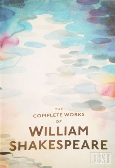 The Complete Works William Shakespeare